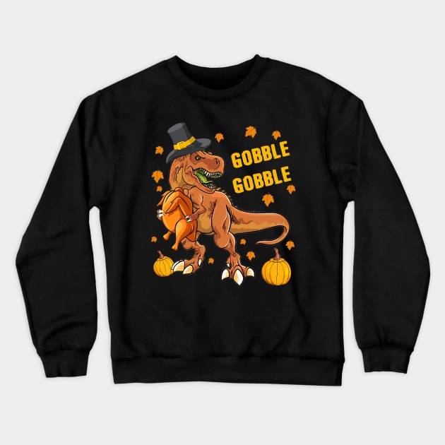 Gobble Dinosaur Wearing Turkey Costume Thanksgiving Crewneck Sweatshirt by everetto